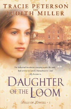 [Bells of Lowell 01] • Daughter of the Loom